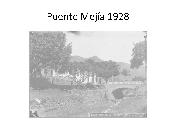 Puente Mejía 1928 