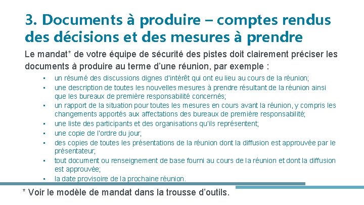 3. Documents à produire – comptes rendus des décisions et des mesures à prendre