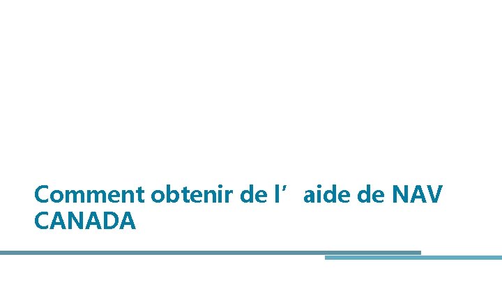 Comment obtenir de l’aide de NAV CANADA 