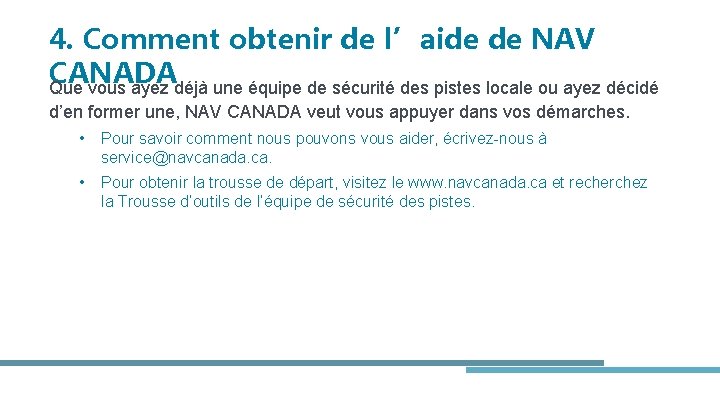 4. Comment obtenir de l’aide de NAV CANADA Que vous ayez déjà une équipe