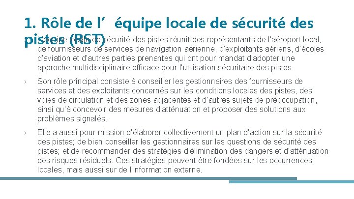 1. Rôle de l’équipe locale de sécurité des ›pistes L’équipe locale de sécurité des