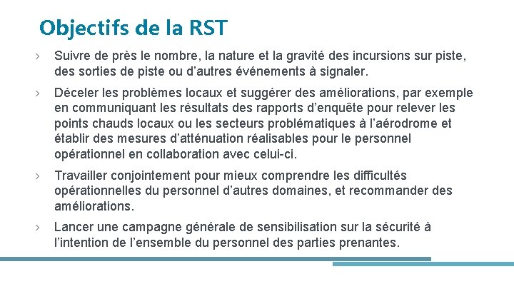 Objectifs de la RST › Suivre de près le nombre, la nature et la