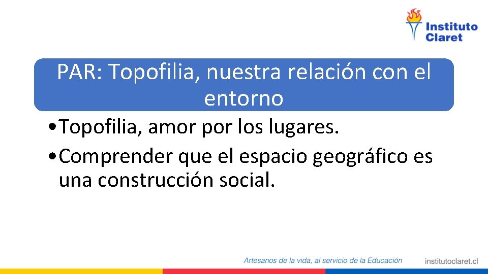 PAR: Topofilia, nuestra relación con el entorno • Topofilia, amor por los lugares. • PAR: Topofilia, nuestra relación con el entorno • Topofilia, amor por los lugares. •