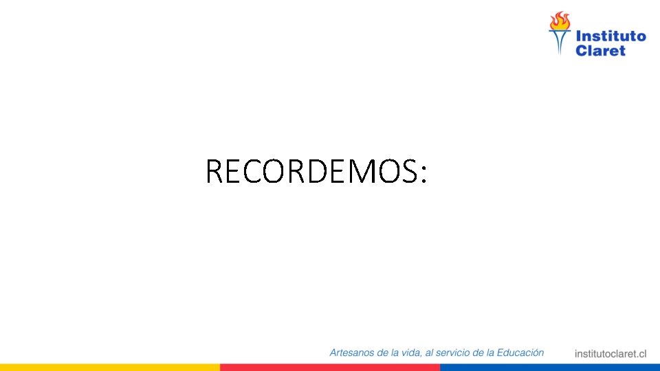 RECORDEMOS: RECORDEMOS: