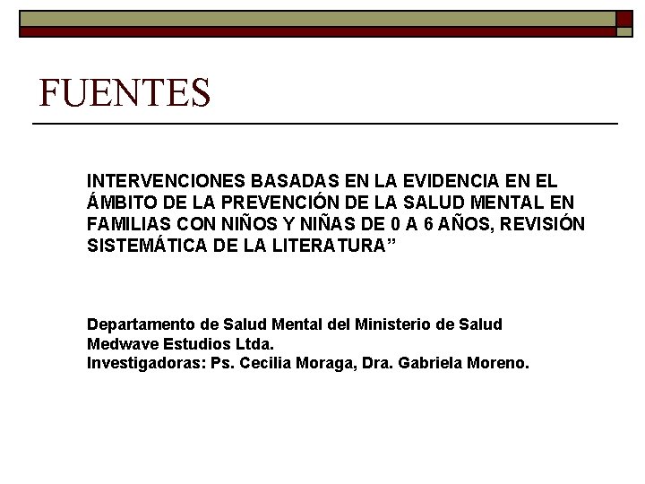 FUENTES INTERVENCIONES BASADAS EN LA EVIDENCIA EN EL ÁMBITO DE LA PREVENCIÓN DE LA