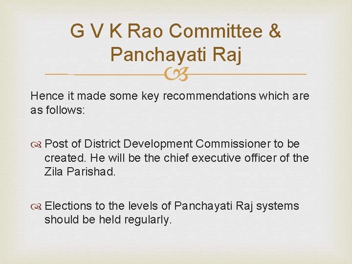 G V K Rao Committee & Panchayati Raj Hence it made some key recommendations
