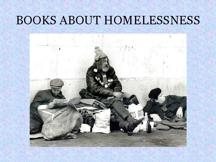 BOOKS ABOUT HOMELESSNESS 