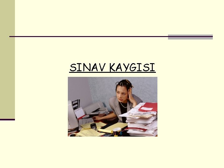 SINAV KAYGISI 