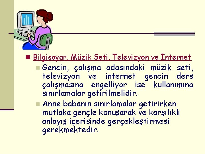 n Bilgisayar, Müzik Seti, Televizyon ve İnternet Gencin, çalışma odasındaki müzik seti, televizyon ve