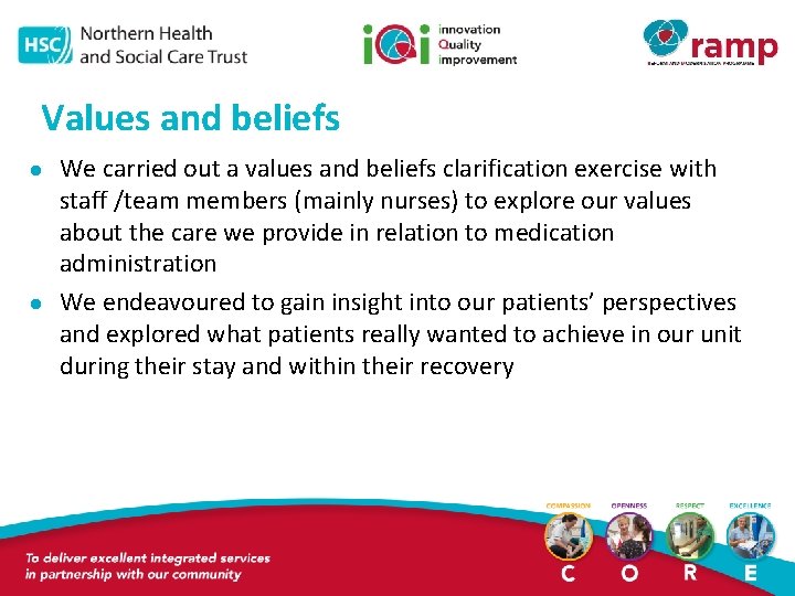 Values and beliefs l l We carried out a values and beliefs clarification exercise