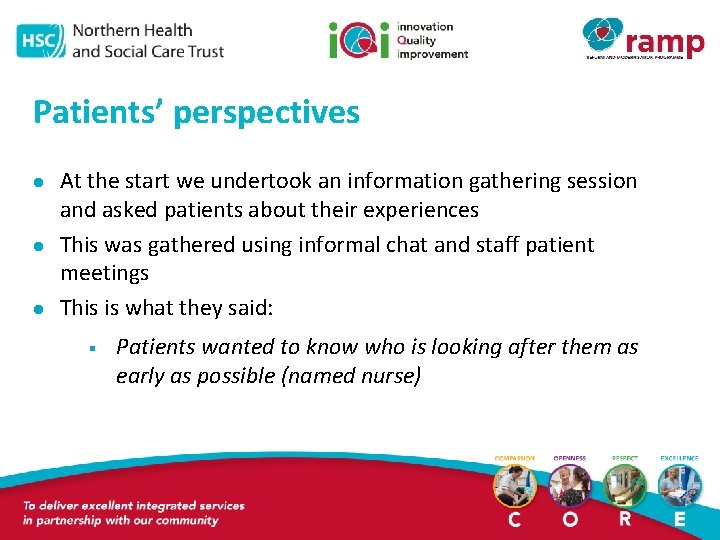Patients’ perspectives l l l At the start we undertook an information gathering session