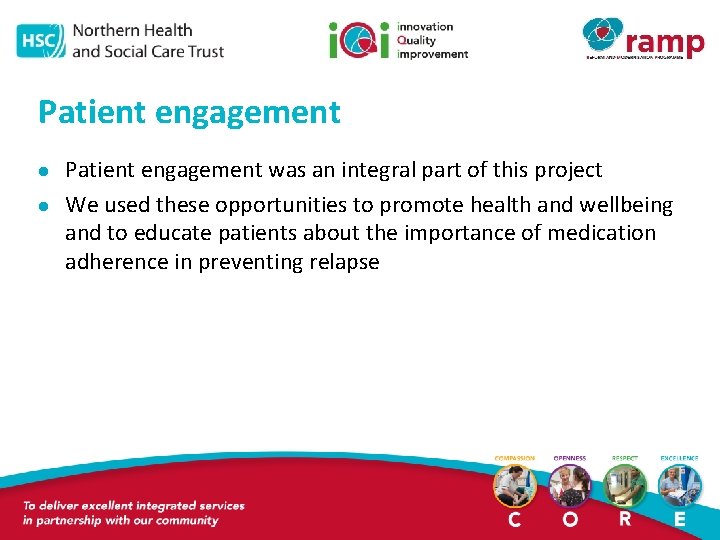 Patient engagement l l Patient engagement was an integral part of this project We