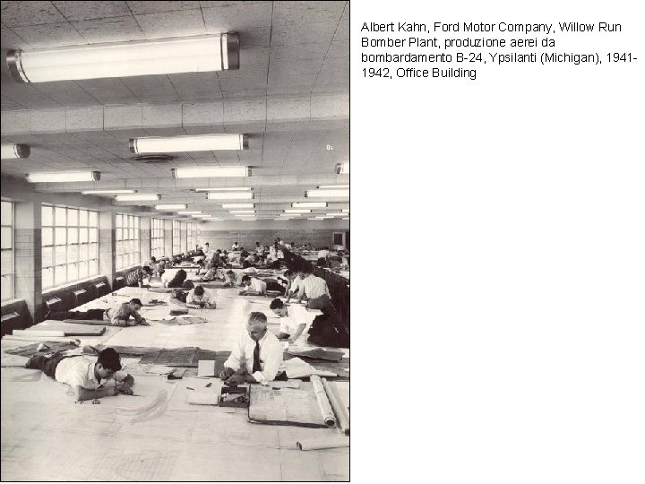 Albert Kahn, Ford Motor Company, Willow Run Bomber Plant, produzione aerei da bombardamento B-24,