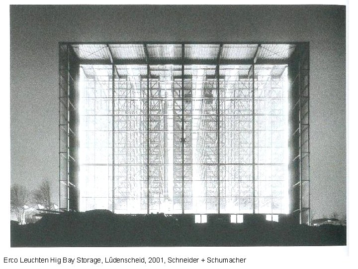 Erco Leuchten Hig Bay Storage, Lűdenscheid, 2001, Schneider + Schumacher 