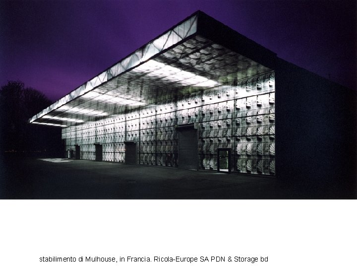 stabilimento di Mulhouse, in Francia. Ricola-Europe SA PDN & Storage bd 