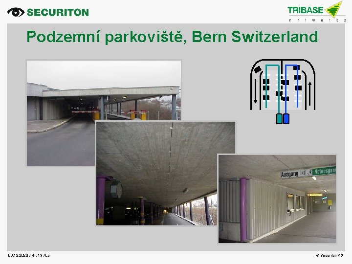 Podzemní parkoviště, Bern Switzerland 03. 12. 2020 / Nr. 13 / Lü © Securiton