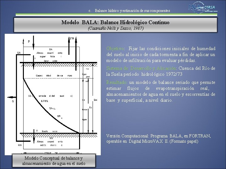 c. Balance hídrico y estimación de sus componentes Modelo BALA: Balance Hidrológico Continuo (Caamaño