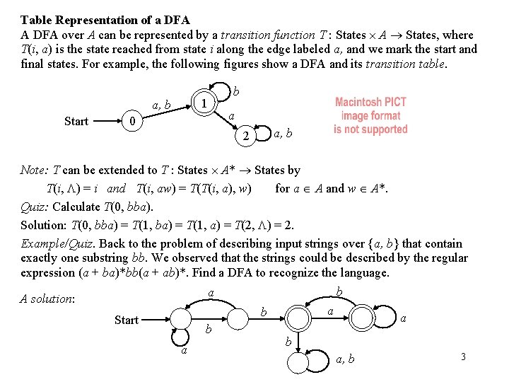 Table Representation of a DFA A DFA over A can be represented by a