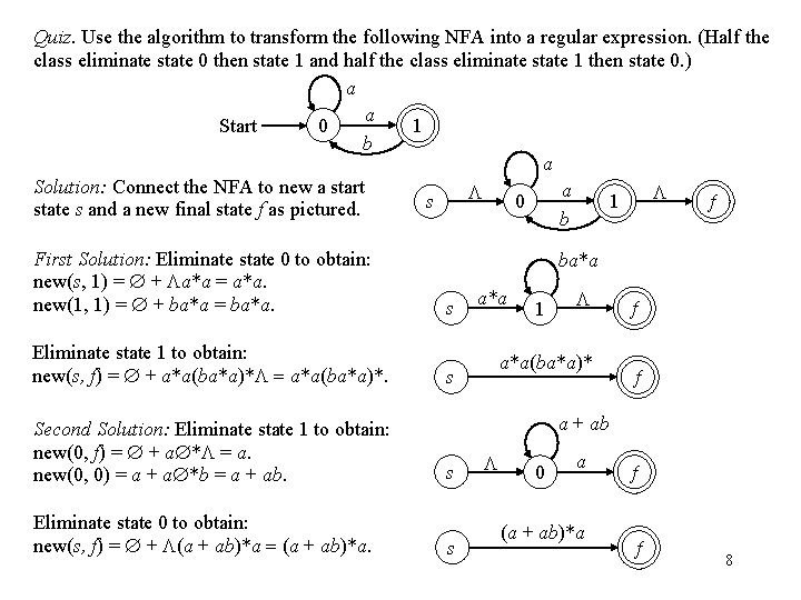 Quiz. Use the algorithm to transform the following NFA into a regular expression. (Half