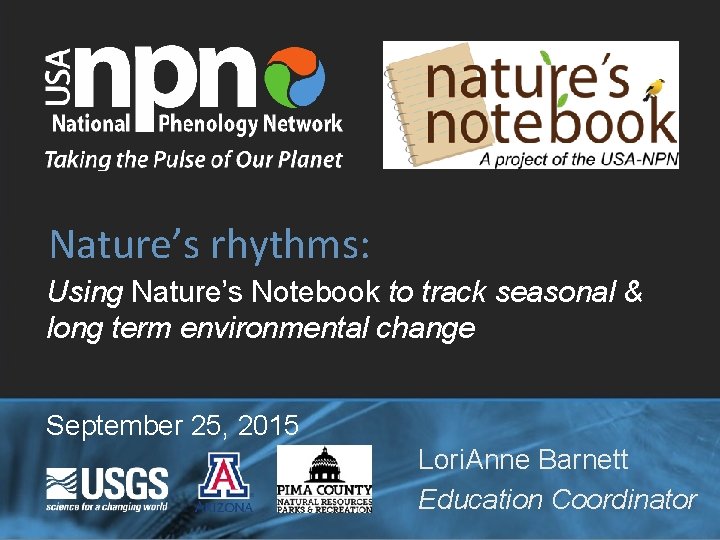 Nature’s rhythms: Using Nature’s Notebook to track seasonal & long term environmental change September