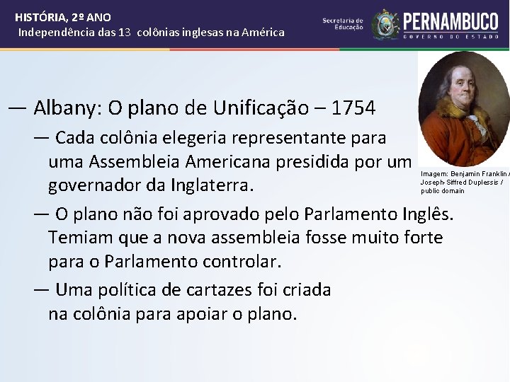 HISTÓRIA, 2º ANO Independência das 13 colônias inglesas na América ― Albany: O plano