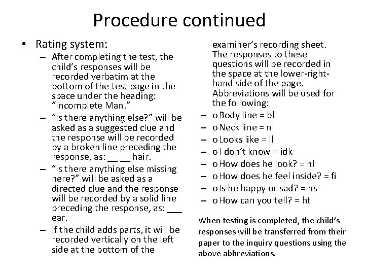 Procedure continued • Rating system: – After completing the test, the child’s responses will