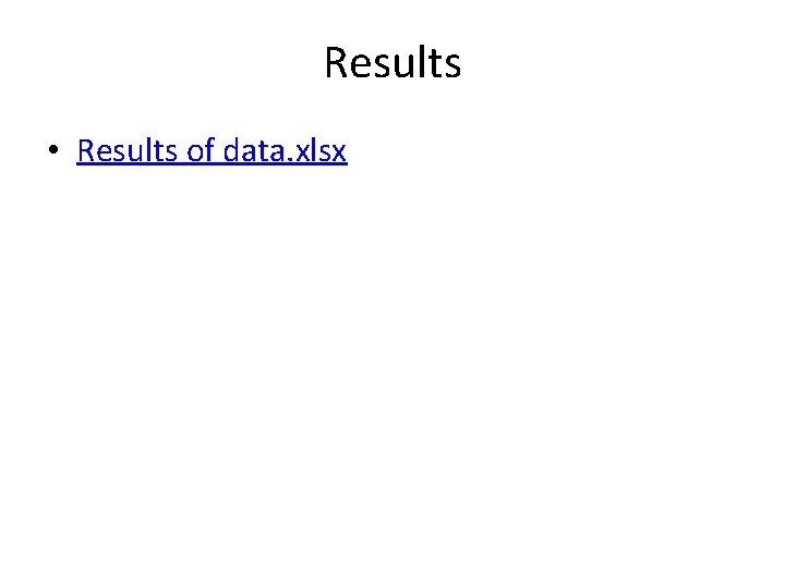 Results • Results of data. xlsx 
