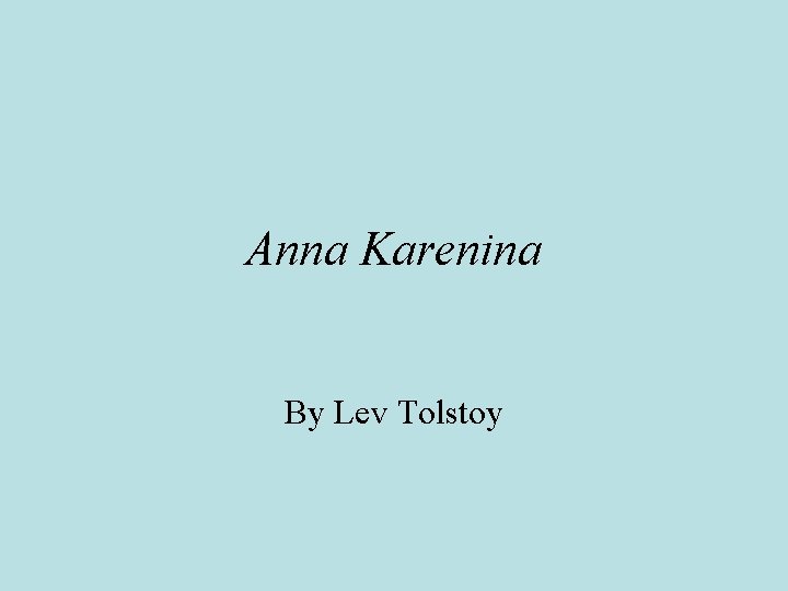 Anna Karenina By Lev Tolstoy 