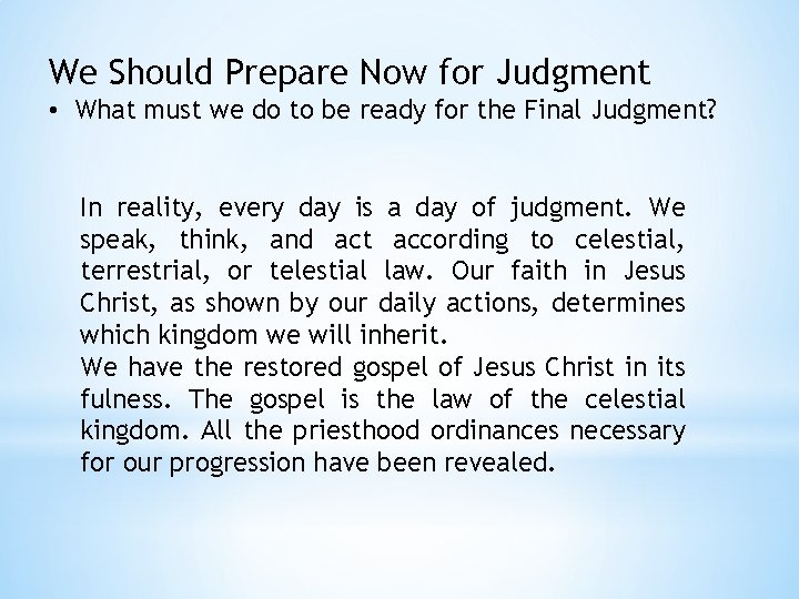 We Should Prepare Now for Judgment • What must we do to be ready