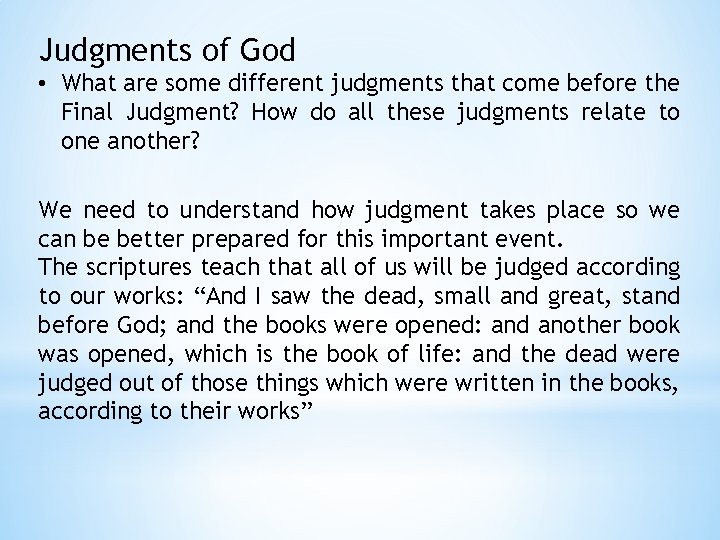 Judgments of God • What are some different judgments that come before the Final