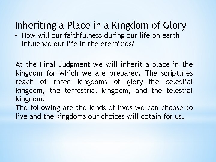 Inheriting a Place in a Kingdom of Glory • How will our faithfulness during