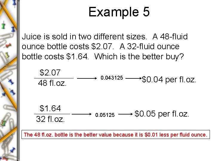 Example 5 Juice is sold in two different sizes. A 48 -fluid ounce bottle