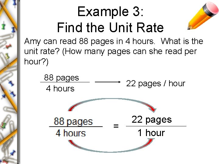 Example 3: Find the Unit Rate Amy can read 88 pages in 4 hours.