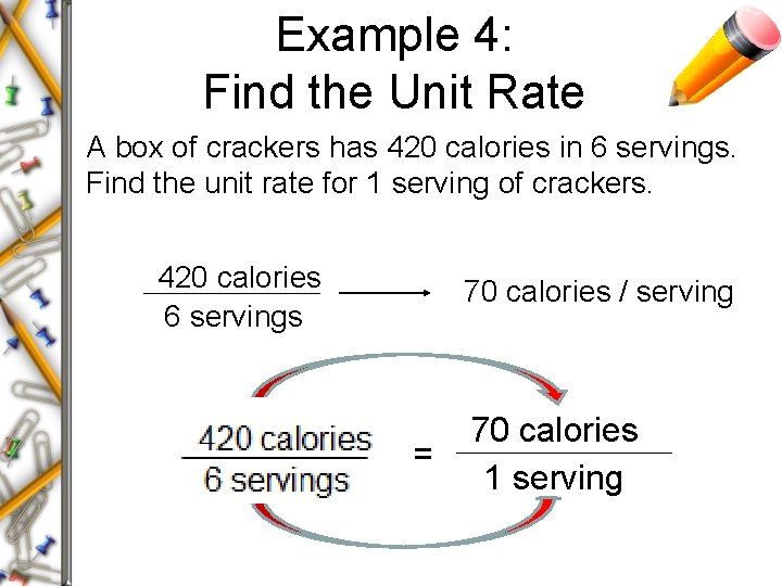Example 4: Find the Unit Rate A box of crackers has 420 calories in