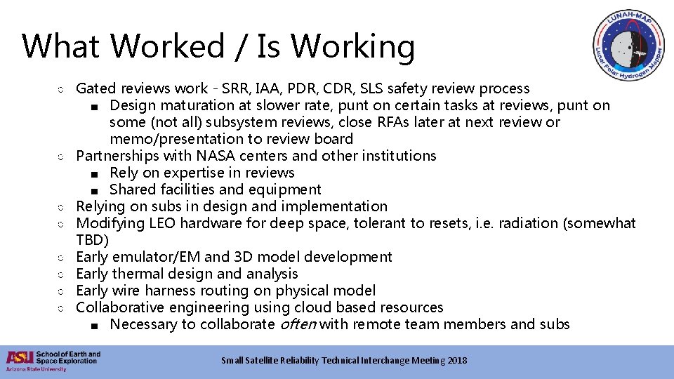 What Worked / Is Working ○ Gated reviews work - SRR, IAA, PDR, CDR,