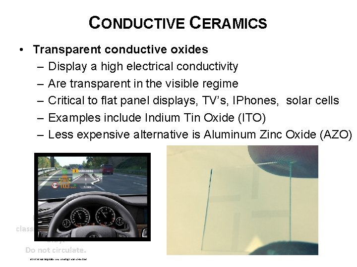 CONDUCTIVE CERAMICS • Transparent conductive oxides – Display a high electrical conductivity – Are