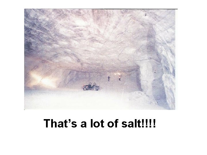 That’s a lot of salt!!!! That’s a lot of salt!!!!