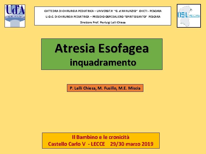 CATTEDRA DI CHIRURGIA PEDIATRICA – UNIVERSITA’ “G. d’ANNUNZIO” CHIETI - PESCARA U. O. C.