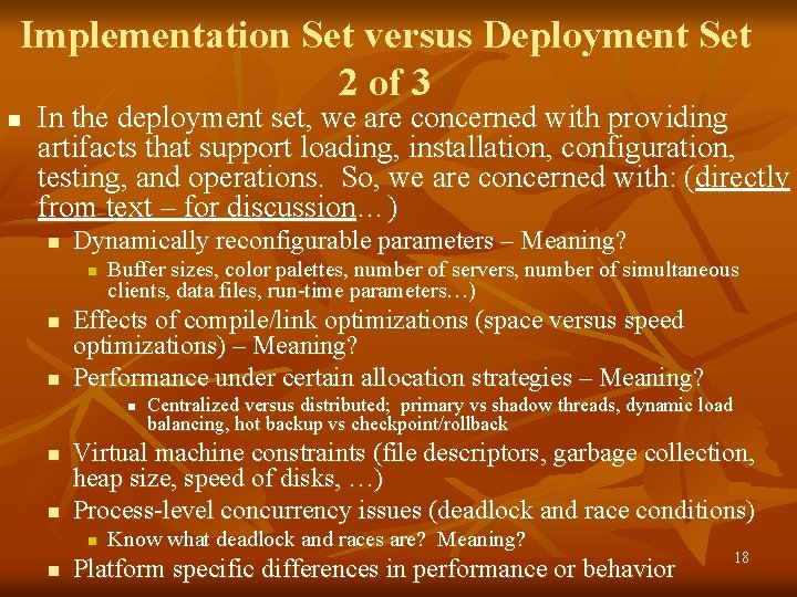 Implementation Set versus Deployment Set 2 of 3 n In the deployment set, we