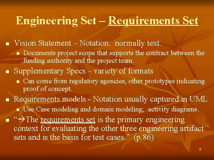 Engineering Set – Requirements Set n Vision Statement – Notation: normally text. n n