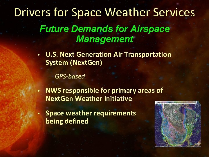 Drivers for Space Weather Services Future Demands for Airspace Management • U. S. Next