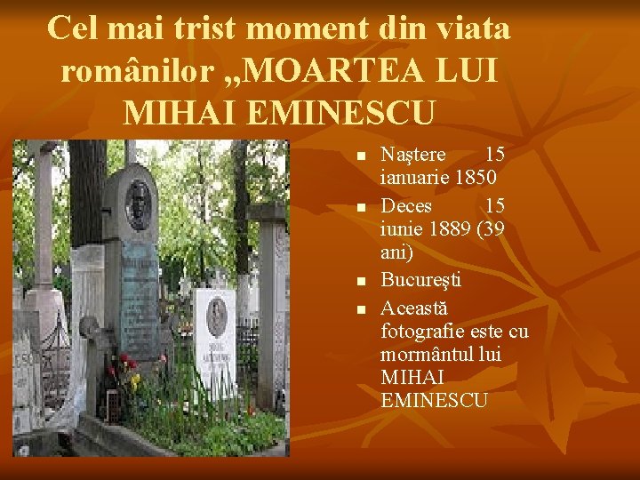 Cel mai trist moment din viata românilor , , MOARTEA LUI MIHAI EMINESCU n