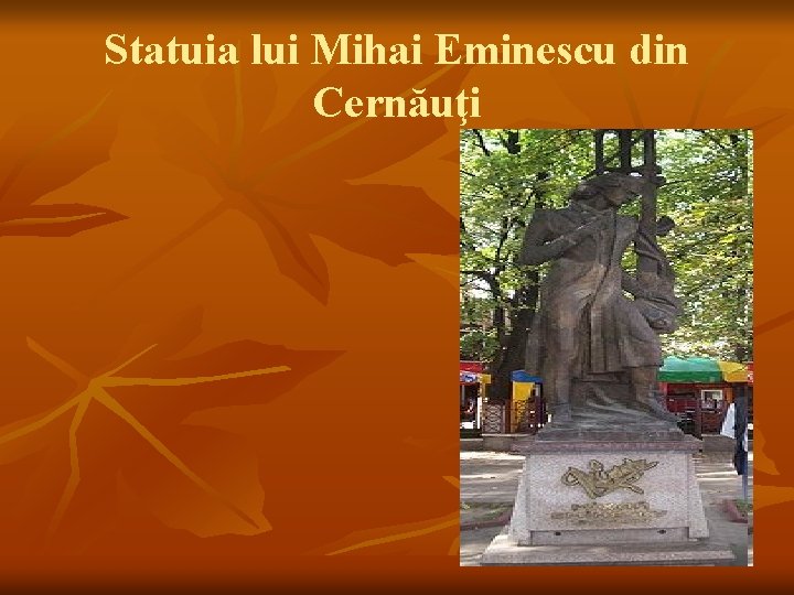 Statuia lui Mihai Eminescu din Cernăuţi 