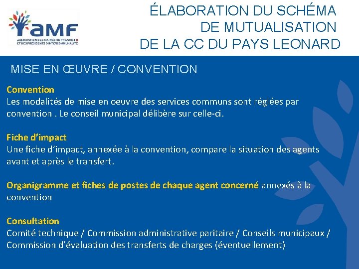 ÉLABORATION DU SCHÉMA DE MUTUALISATION DE LA CC DU PAYS LEONARD MISE EN ŒUVRE ÉLABORATION DU SCHÉMA DE MUTUALISATION DE LA CC DU PAYS LEONARD MISE EN ŒUVRE