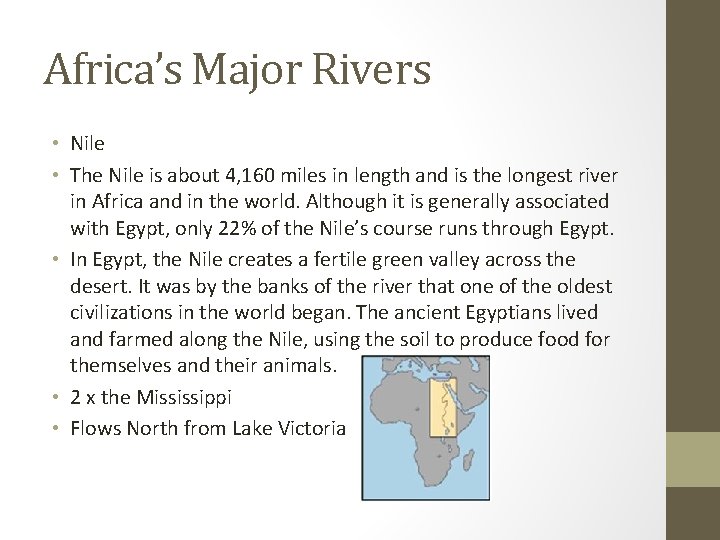 Africa’s Major Rivers • Nile • The Nile is about 4, 160 miles in