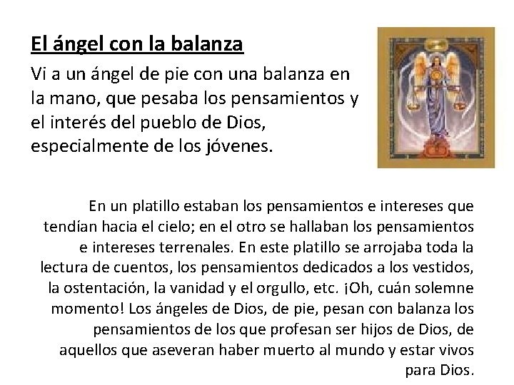 El ángel con la balanza Vi a un ángel de pie con una balanza