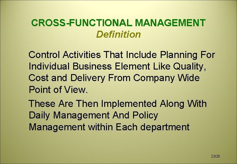 CROSS-FUNCTIONAL MANAGEMENT Definition Control Activities That Include Planning For Individual Business Element Like Quality,