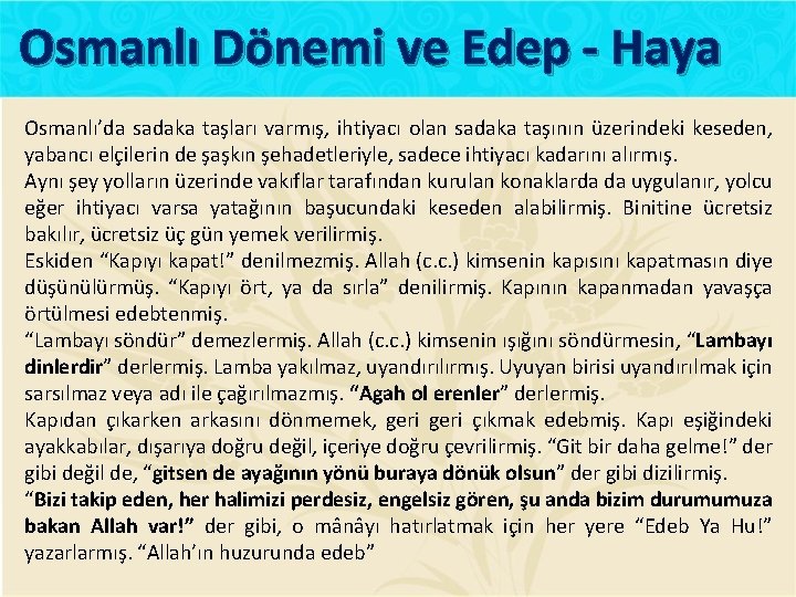 Osmanlı Dönemi ve Edep - Haya Osmanlı’da sadaka taşları varmış, ihtiyacı olan sadaka taşının