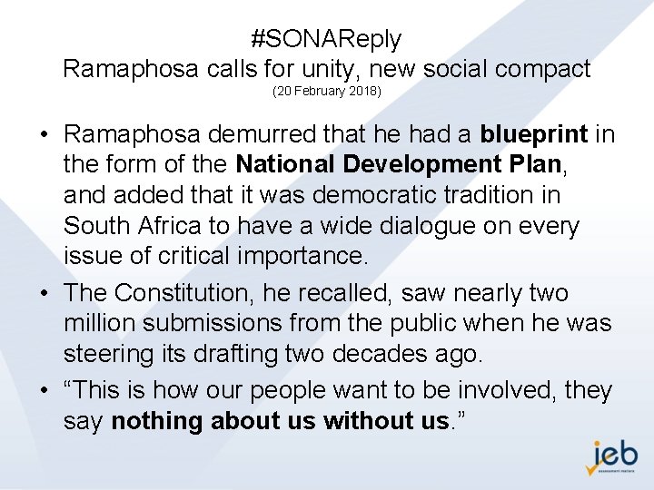 #SONAReply Ramaphosa calls for unity, new social compact (20 February 2018) • Ramaphosa demurred