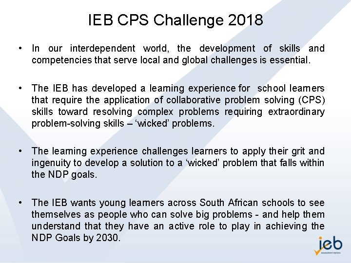 IEB CPS Challenge 2018 • In our interdependent world, the development of skills and